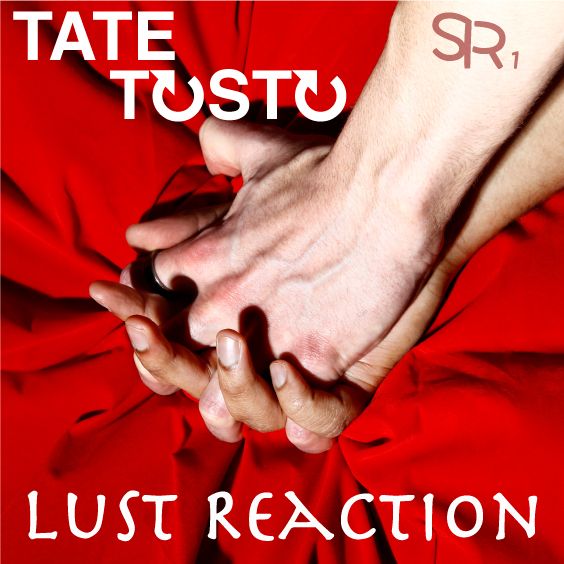 tate-tosto-lust-reaction-cover-artwork-564x564.jpg