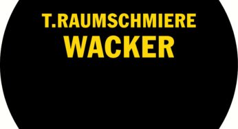 T.Raumschmiere - Wacker