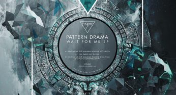 Pattern Drama - Wait For Me EP