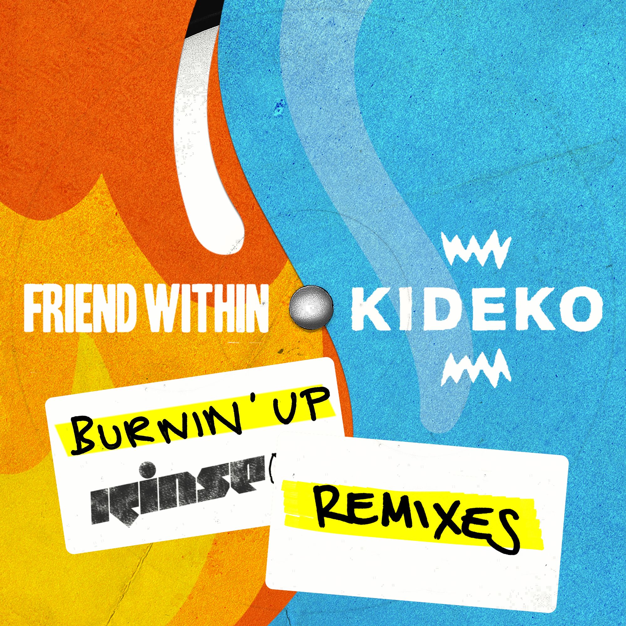 friend_within_x_kideko_-_burnin_up_-_remixes_-_packshot.jpg