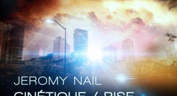 Jeromy Nail - Cinétique / Rise