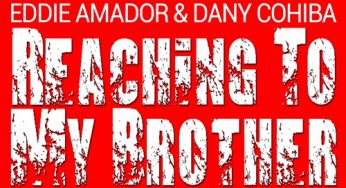 Eddie Amador & Dany Cohiba - Reaching To My Brother