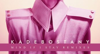 Kadebostany - Mind If I Stay (Remixes)