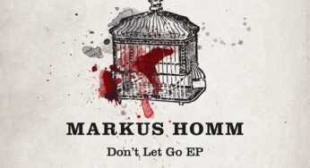 Markus Homm - Don’t Let Go EP