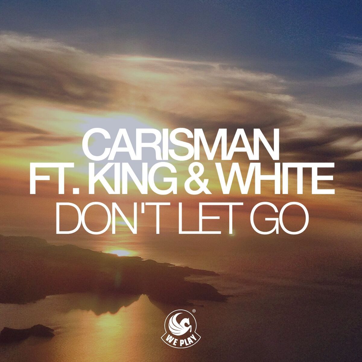 carisman_feat._king_white_-_dont_let_go_preview.jpeg