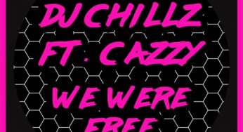 DJ Chillz - We Were Free