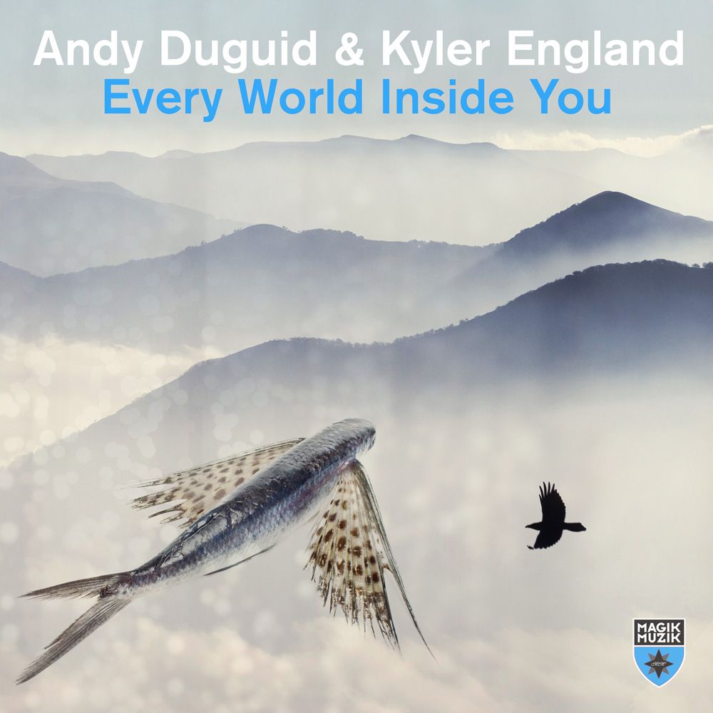 andy-duguid-kyler-england-every-world-inside-you.jpg