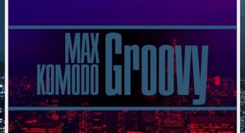 Max Komodo - Groovy