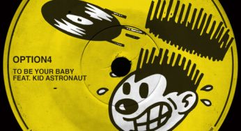 Option4 ft. Kid Astronaut - To Be Your Baby