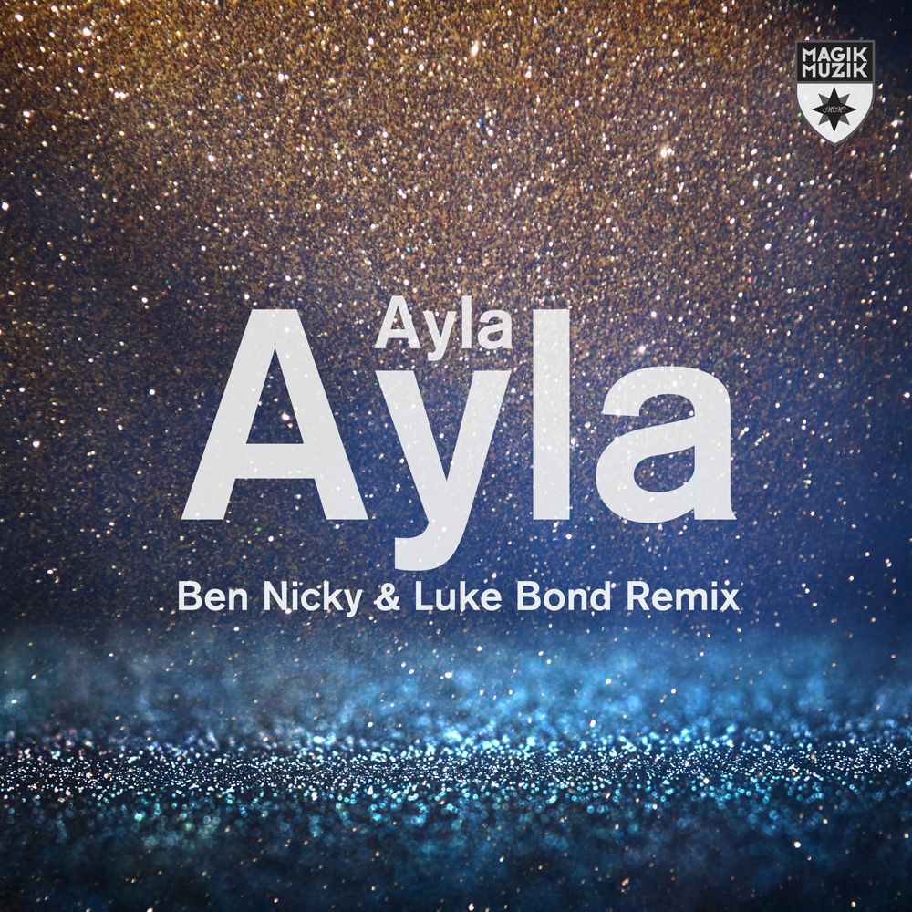 ayla-ayla-ben-nicky-luke-bond-remix.jpg