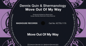 Dennis Quin & Shermanology - Move Out Of My Way