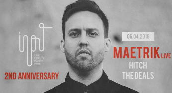 Barcelona: INPUT 2nd Anniversary with MAETRIK (live)
