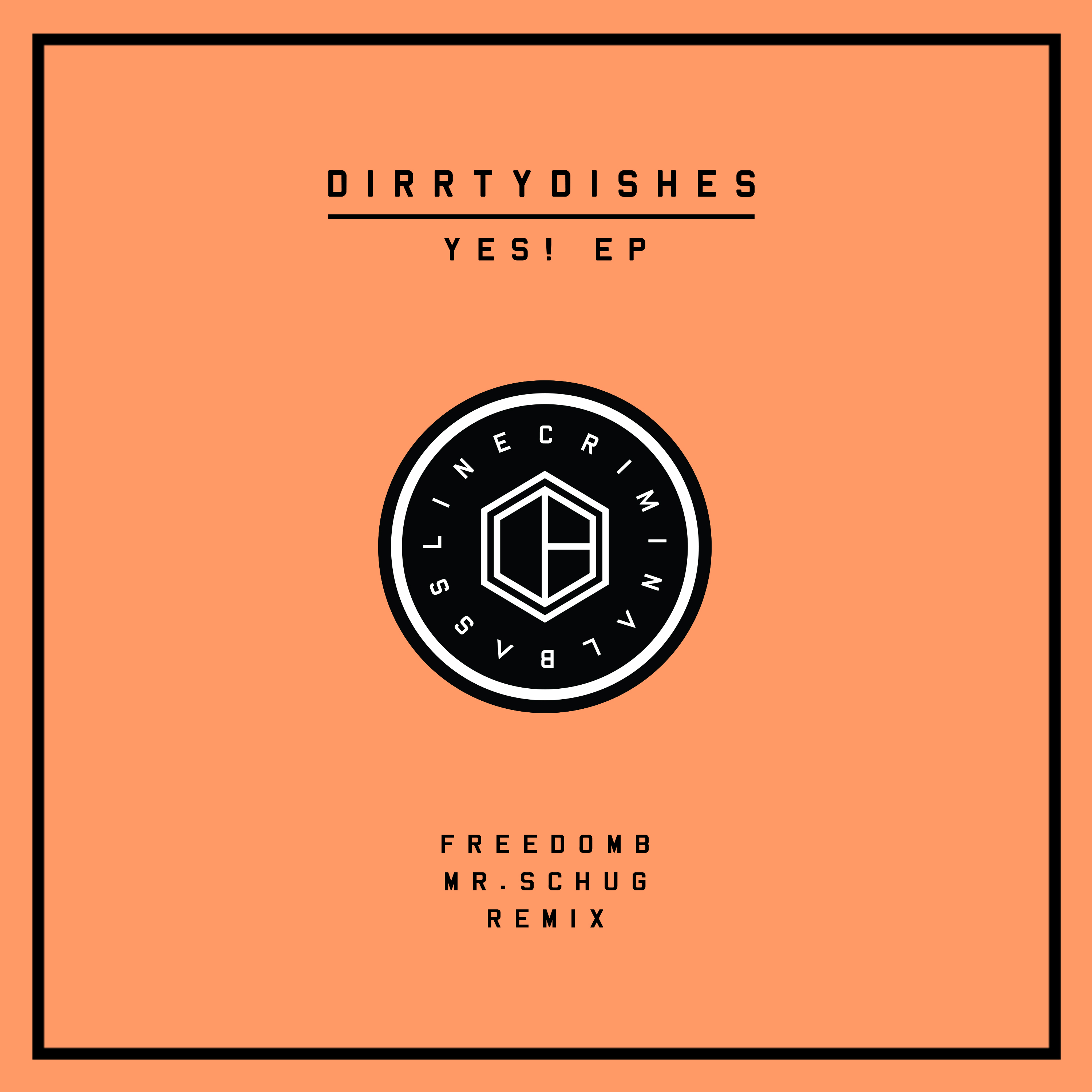 cb004-dirrtydishes-yes-ep-_crimnal-bassline_.jpg