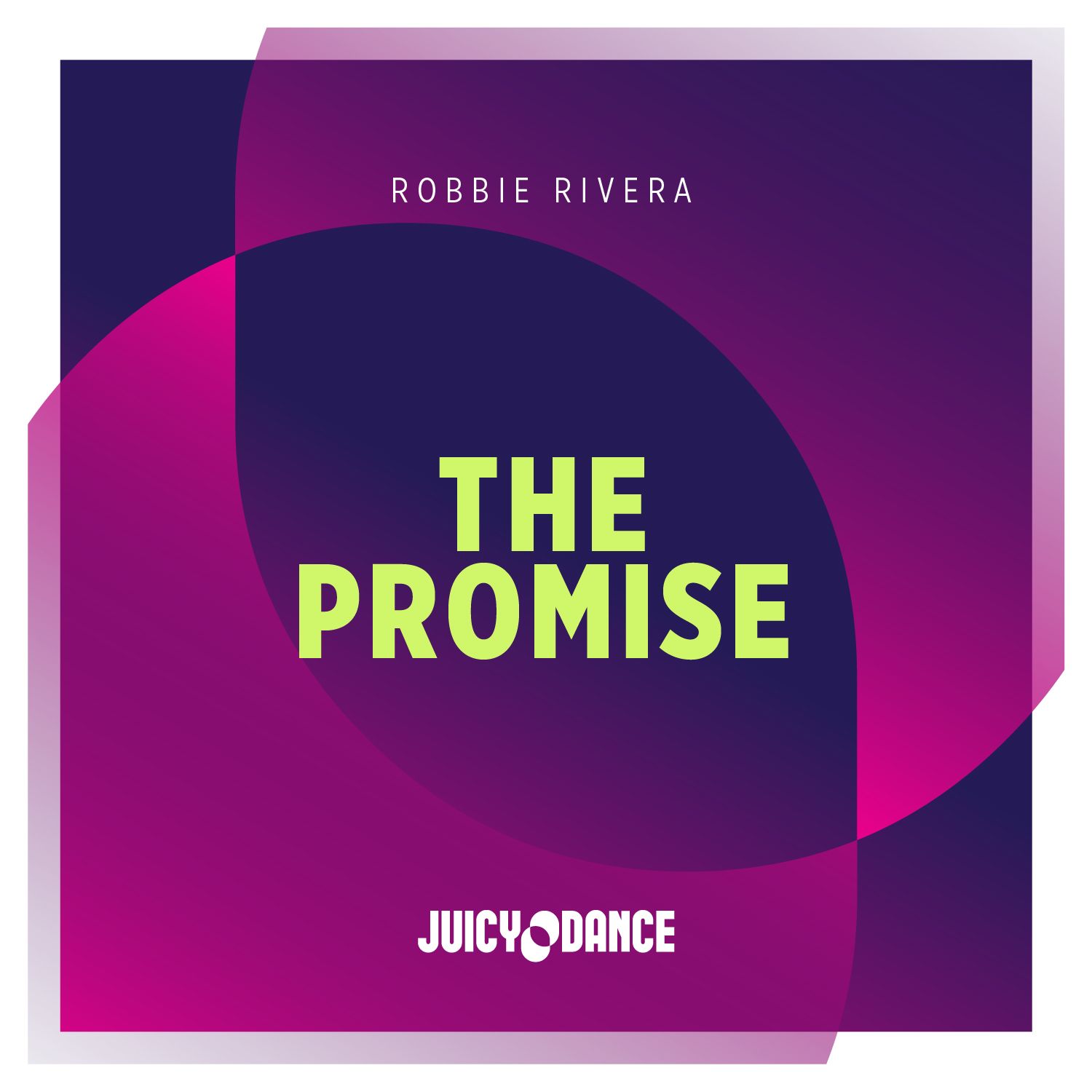 robbie_rivera_-_the_promise_juicy_dance.jpg