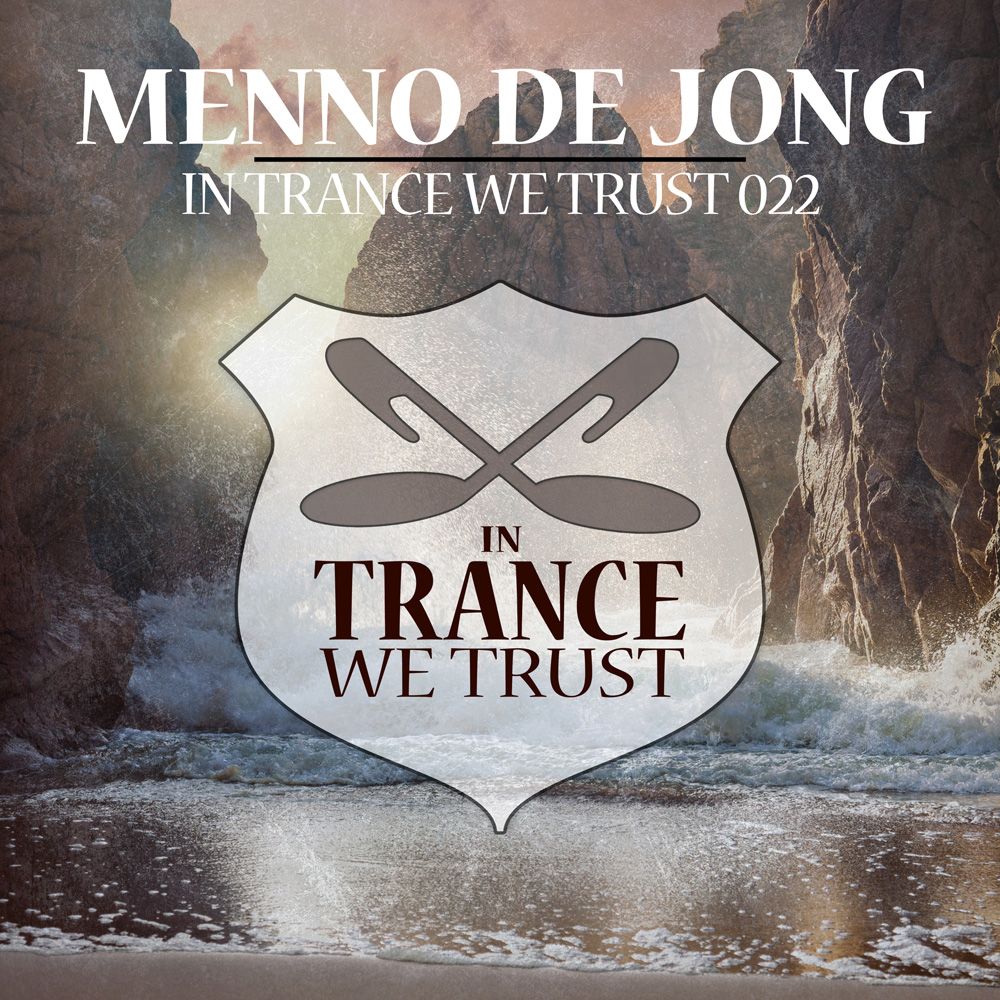 in-trance-we-trust-022-mixed-by-menno-de-jong.jpg