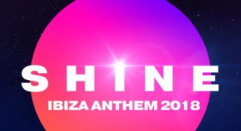 Paul van Dyk presents SHINE - SHINE Ibiza Anthem 2018