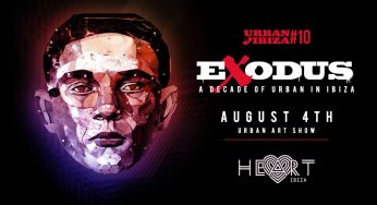 Urban in ibiza’s 2018 exhibition ‘Exodus’confirmed for Heart Ibiza
