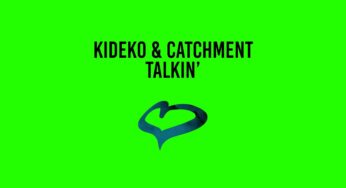 Kideko & Catchment - Talkin’ EP