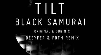 TILT - Black Samurai
