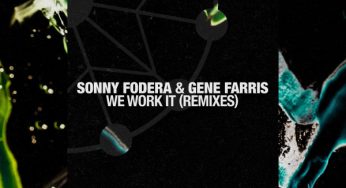 Sonny Fodera & Gene Farris - We Work It (Remixes)