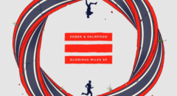 Sobek & Palmfood - Glorious Miles EP