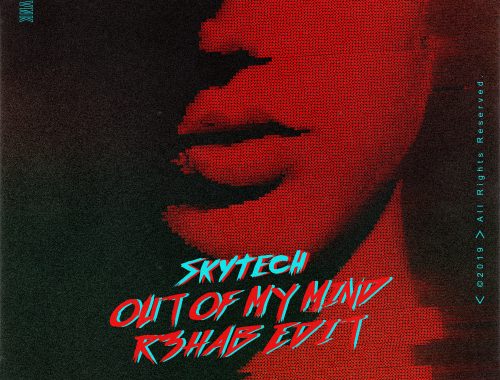 cover_skytech_-_out_of_my_mind_r3hab_edit.jpg