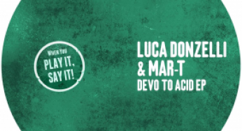 Luca Donzelli & Mar-T - Devo To Acid EP