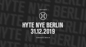 HYTE NYE Berlin 2019: The annual 24-Hour NYE Marathon at iconic Funkhaus