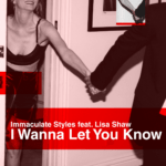 CoverArtwork-Immaculate-Styles-Ft.-Lisa-Shaw-I-Wanna-Let-You-Know-Two-Twenty-Records.png
