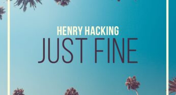 Henry Hacking Delivers More High-Grade House Music With ‘Just Fine’