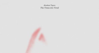 Based out of Ontario, Canada, Alaskan Tapes has released his first single ‘The Times Are Tired’