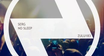 SERG gets ‘No Sleep’ on Zulu Records