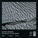 sidney-samson-Its-about-to-go-down-1.jpg