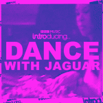 BBC-Music-Introducing-Dance-with-Jaguar.png