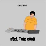 Cover-Goldbrg-Feel-This-Good-White.jpeg