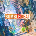 bumblebeat-imperfections.jpg