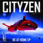 Cover-Cityzen-Be-At-Home-EP.jpg