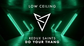 Redux Saints Drops New Tech House Gem On LOW CEILING