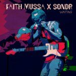 Faith-Mussa-x-Sondr-Waiting.jpg