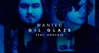 Gil Glaze Releases Anthemic Pop Creation ‘Wanted’ FT. Koolkid