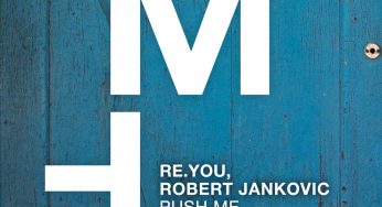 MHD132 Re.You, Robert Jankovic – Push Me