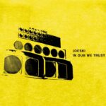 Joeski-In-Dub-We-Trust-banner.jpg