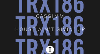 CASSIMM Drops ‘House Ain’t Givin’ Up’ On Toolroom Trax