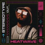 Stereotype-CUT_-Heatwave.jpg