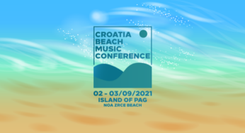 First-Ever Croatia Beach Music Conference 2021 Comes to Zrce Beach