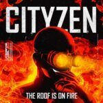 Cover-Cityzen-The-Roof-Is-On-Fire.jpeg