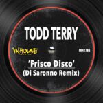 TODD-TERRY-Frisco-Disco-Di-Saronno-Remix-INHOUSE-Artwork.jpeg