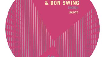 Di Saronno & Don Swing ‘Enough’ [Late Night Jackin]