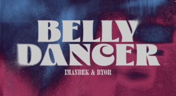 Imanbek & BYOR get loose with new single, ‘Belly Dancer’