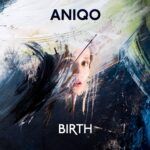 ANIQO_Album_BIRTH_Artwork_credit_Anita-Goss-1500x1500.jpg